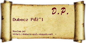 Dubecz Pál névjegykártya
